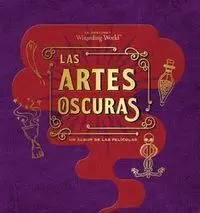 J. k Rowling's Wizarding World: las Artes Oscuras. un Album de las Peliculas