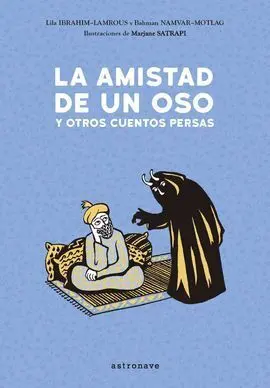 La Amistad de un Oso y Otros Cuentos Persas