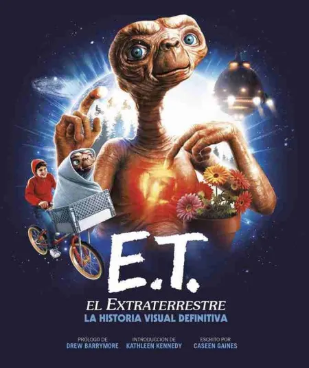 E. t. El Extraterrestre. La Historia Visual Definitiva