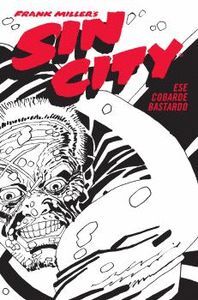 SIN CITY 04. ESE COBARDE BASTARDO (CARTONE)