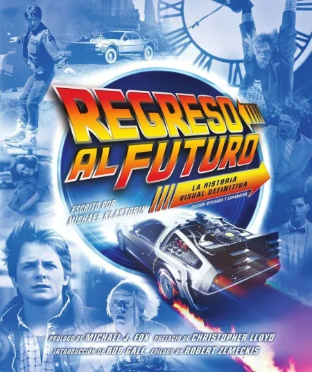 Regreso Al Futuro: la Historia Visual Definitiva Edicion Re