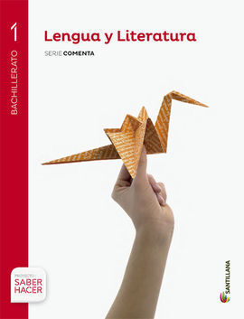 LENGUA Y LITERATURA 1 BACHILLERATO SERIE COMENTA