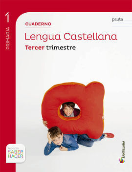 LENGUA SABER HACER 1º PRIMARIA 3º TRIMESTRE