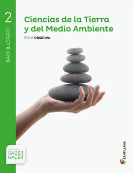 Ciencias de la Tierra y Medio Ambiente Serie Observa 2 Bto Saber Hacer