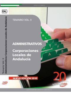 ADMINISTRATIVOS CORPORACIONES LOCALES DE ANDALUCÍA. TEMARIO VOL. II