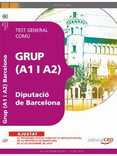 GRUP (A1 Y A2) DE LA DIPUTACIO DE BARCELONA. TEST GENERAL COMO