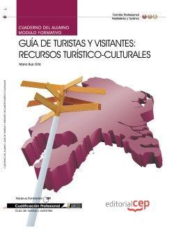 GUÍA DE TURISTAS Y VISITANTES : RECURSOS TURÍSTICO-CULTURALES. CUALIFICACIONES P