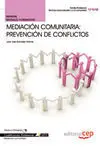 Manual Mediación Comunitaria: Prevención de Conflictos. Cualificaciones Profesio