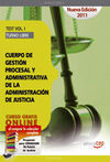 CUERPO DE GESTIÓN PROCESAL Y ADMINISTRATIVA DE LA ADMINISTRACIÓN DE JUSTICIA. TEST VOL. I TURNO LIBR