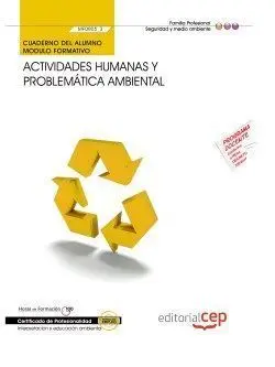 Cuaderno del Alumno Actividades Humanas y Problemática Ambiental (Mf0805_3). Cer