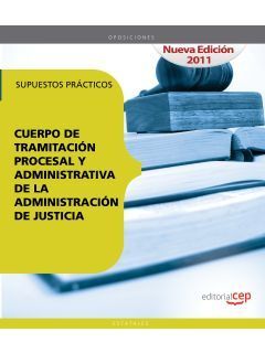 SUPUESTOS PRÁCTICOS CUERPO DE TRAMITACIÓN PROCESAL Y ADMINISTRATIVA DE LA ADMINISTRACIÓN DE JUSTICIA