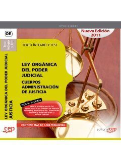 LEY ORGÁNICA DEL PODER JUDICIAL. ADMINISTRACIÓN DE JUSTICIA TEXTO ÍNTEGRO Y TEST