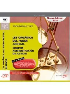 Ley Orgánica del Poder Judicial. Administración de Justicia Texto Íntegro y Test