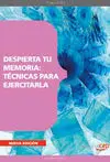 Despierta tu Memoria: Técnicas para Ejercitarla
