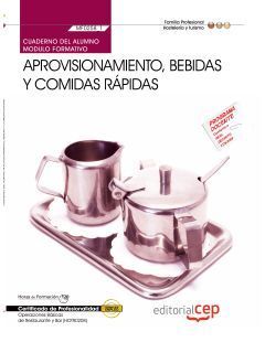 CUADERNO DEL ALUMNO APROVISIONAMIENTO, BEBIDAS Y COMIDAS RÁPIDAS (MF0258_1). CER