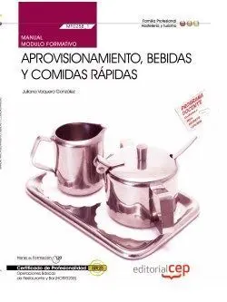Manual Aprovisionamiento, Bebidas y Comidas Rápidas (Mf0258_1). Certificados de