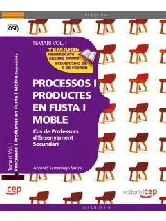 Cos de Professors D'ensenyament Secundari. Processos I Productes en Fusta I Mobl