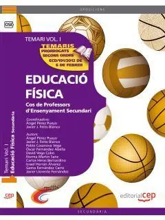Cos de Professors D'ensenyament Secundari. Educació Física. Temari Vol. I.