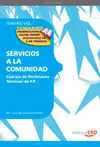 Cuerpo de Profesores Técnicos de F. p. Servicios a la Comunidad. Temario Vol. I.