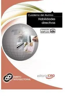 Cuaderno del Alumno Habilidades Directivas. Formación para el Empleo