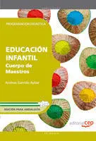 Cuerpo de Maestros. Educación Infantil. Programación Didáctica. Edición para And