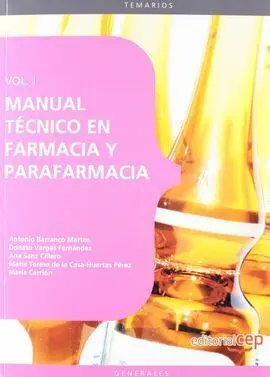 Manual Técnico en Farmacia y Parafarmacia. Vol. I