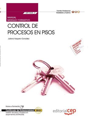 MANUAL CONTROL DE PROCESOS EN PISOS (MF1068_3). CERTIFICADOS DE PROFESIONALIDAD.