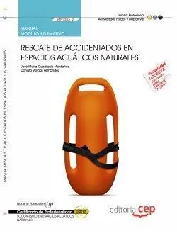 Manual Rescate de Accidentados en Espacios Acuáticos Naturales (Mf1083_2). Certi
