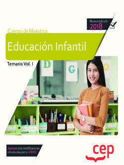 CUERPO DE MAESTROS. EDUCACIÓN INFANTIL. TEMARIO VOL. I