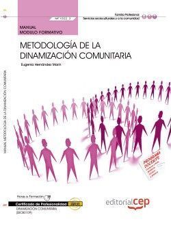 MANUAL. METODOLOGÍA DE LA DINAMIZACIÓN COMUNITARIA (MF1022_3). CERTIFICADOS DE P