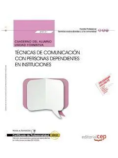 Cuaderno del Alumno. Tecnicas de Comunicacion con Personas Depend