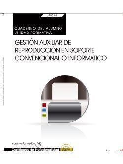 CUADERNO DEL ALUMNO. GESTIÓN AUXILIAR DE REPRODUCCIÓN EN SOPORTE CONVENCIONAL O