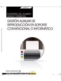 Cuaderno del Alumno. Gestión Auxiliar de Reproducción en Soporte Convencional o