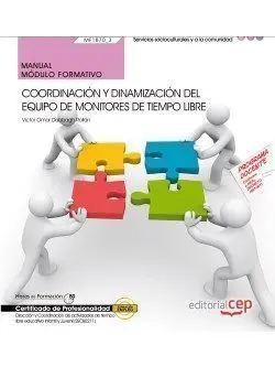 Manual. Coordinación y Dinamización del Equipo de Monitores de Tiempo Libre
