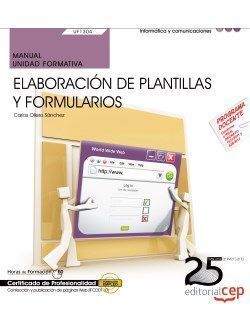 MANUAL. ELABORACIÓN DE PLANTILLAS Y FORMULARIOS (UF1304/MF0950_2)
