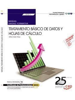 MANUAL. TRATAMIENTO BASICO DE DATOS Y HOJAS DE CALCULO (UF0511).