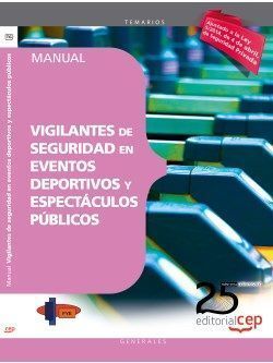 MANUAL. VIGILANTES DE SEGURIDAD EN EVENTOS DEPORTIVOS Y ESPECTÁCULOS PÚBLICOS