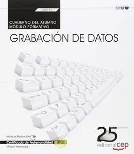 Cuaderno del Alumno. Grabacion de Datos (Transversal: Mf0973_1).