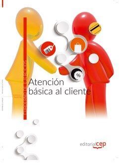 ATENCIÓN BÁSICA AL CLIENTE. CUADERNO DE EJERCICIOS