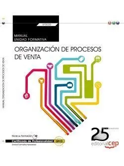 Manual. Organización de Procesos de Venta (Transversal: Uf0030). Certificados de