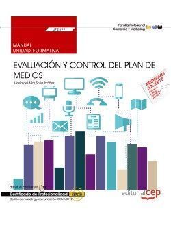 MANUAL. EVALUACIÓN Y CONTROL DEL PLAN DE MEDIOS (UF2399). CERTIFICADOS DE PROFES