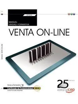 Manual Venta On-Line Uf0032. Certificados de Profesionalidad