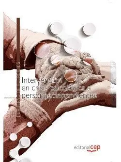 Intervención en Crisis Psicológica a Personas Dependientes. Cuaderno de Ejercici