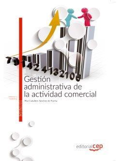 GESTIÓN ADMINISTRATIVA DE LA ACTIVIDAD COMERCIAL. MANUAL TEÓRICO