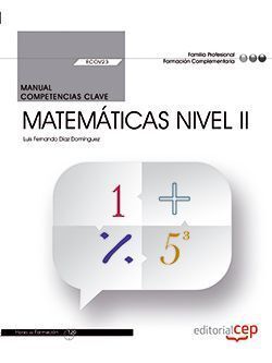 MANUAL. COMPETENCIA CLAVE. MATEMÁTICAS NIVEL II (FCOV23). CERTIFICADOS DE PROFES