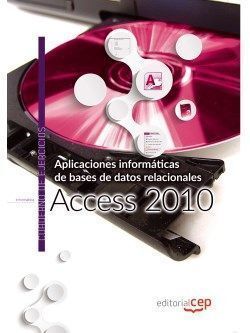 APLICACIONES INFORMÁTICAS DE BASES DE DATOS RELACIONALES: ACCESS 2010. CUADERNO