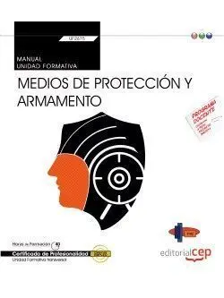 Manual. Medios de Protección y Armamento (Transversal: Uf2675). Certificados de