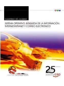 Cuaderno del Alumno. Sistema Operativo, Búsqueda de la Información: Internet/Int