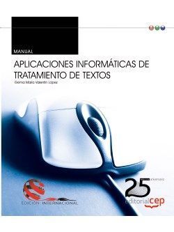 MANUAL. APLICACIONES INFORMÁTICAS DE TRATAMIENTO DE TEXTOS. EDICIÓN INTERNACIONA
