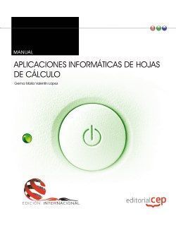 MANUAL. APLICACIONES INFORMÁTICAS DE HOJAS DE CÁLCULO. EDICIÓN INTERNACIONAL